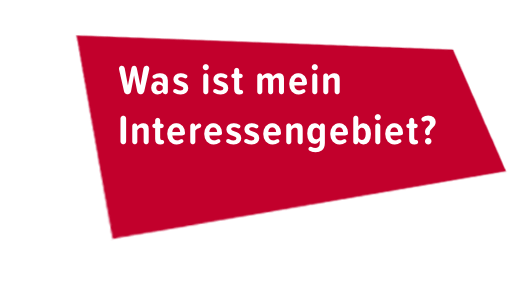 Was ist mein Interessengebiet?